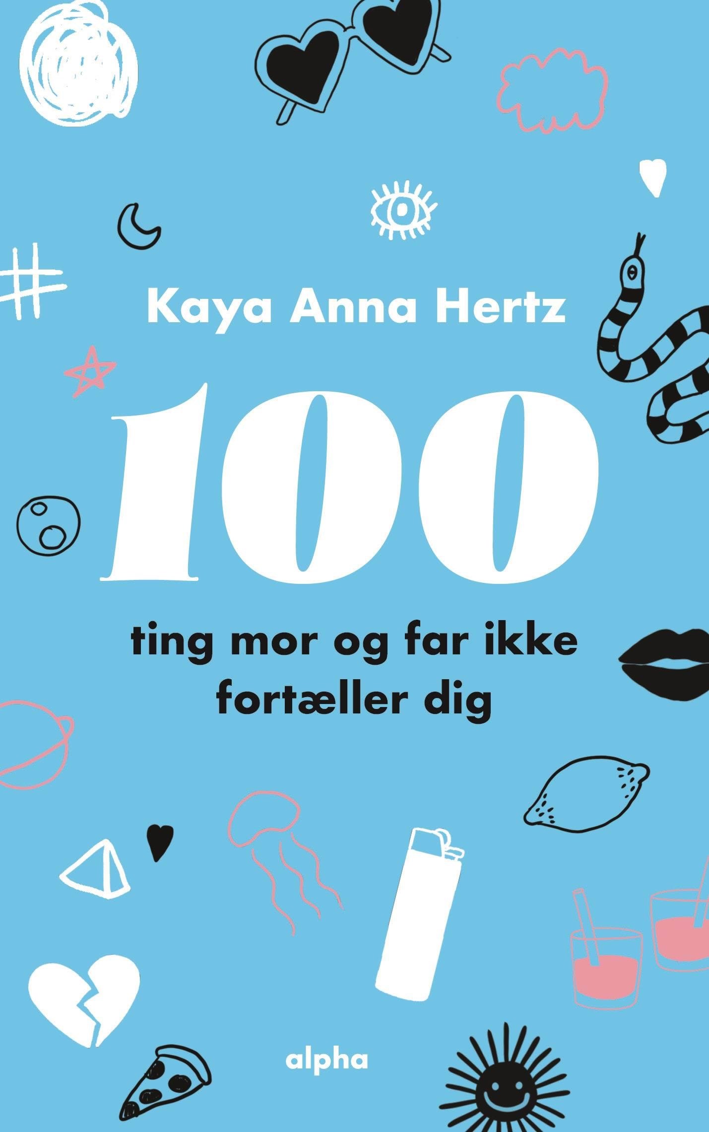 100 ting mor og far ikke fortæller dig - Ungdomsbog - hardback Ungdomsbog 9788772392479