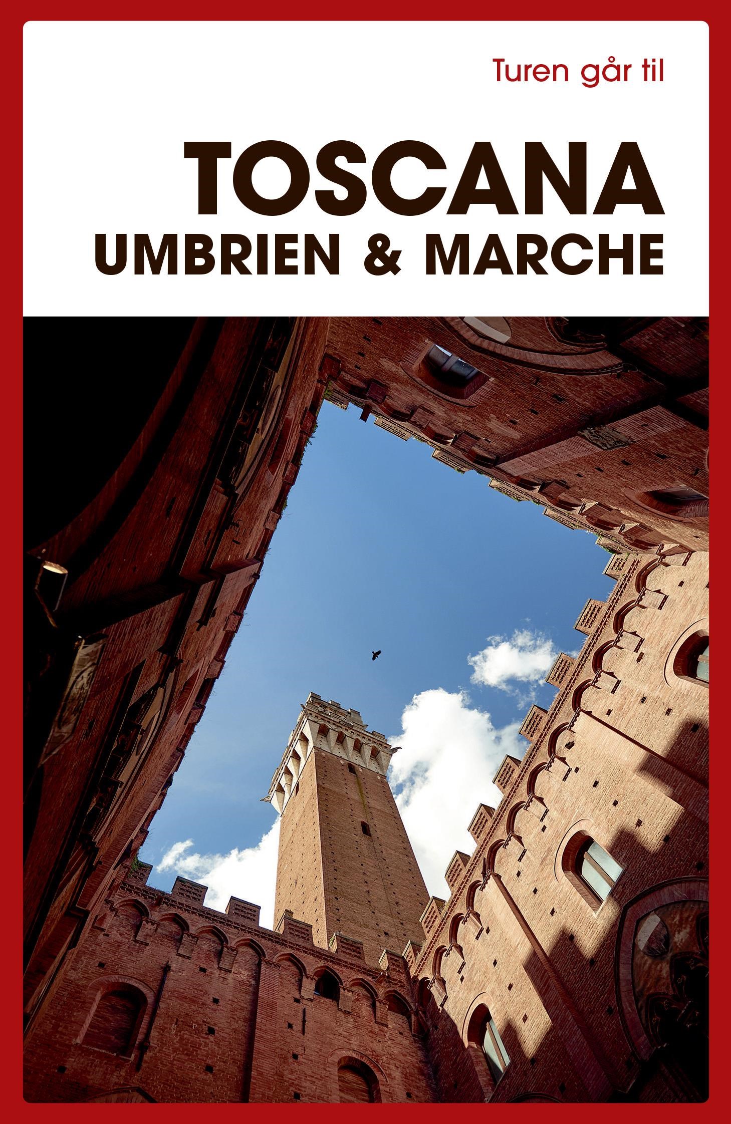 Turen går til Toscana Umbrien & Marche - Rejsebog - Hæftet Rejsebog 9788740066333