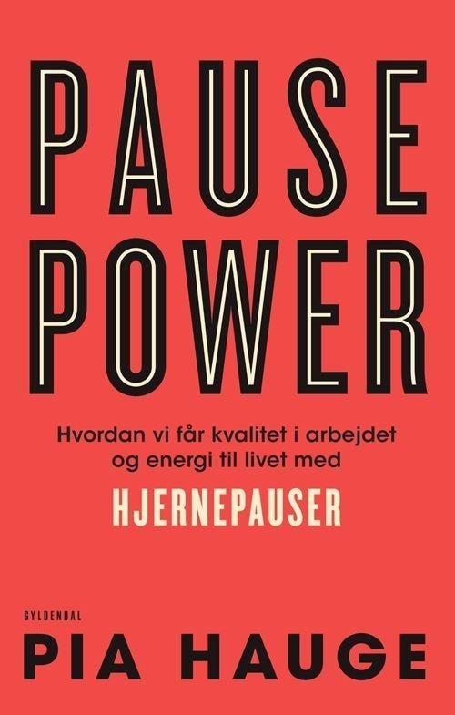 Pause Power - Erhverv & Management - Hæftet Erhverv Management 9788702409062
