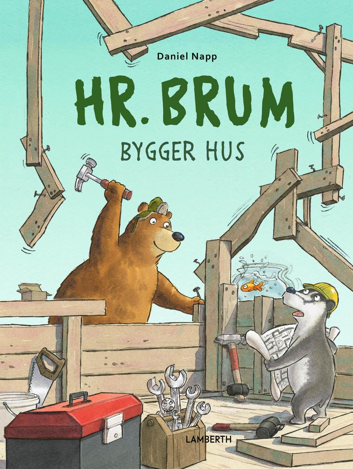 Hr. Brum bygger hus - Børnebog - Hardcover Børnebog 9788776372378