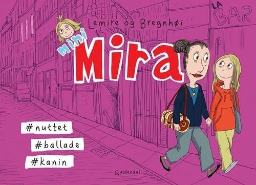 Mini Mira #nuttet #ballade #kanin - Børnebog - Hardcover Børnebog 9788702433043