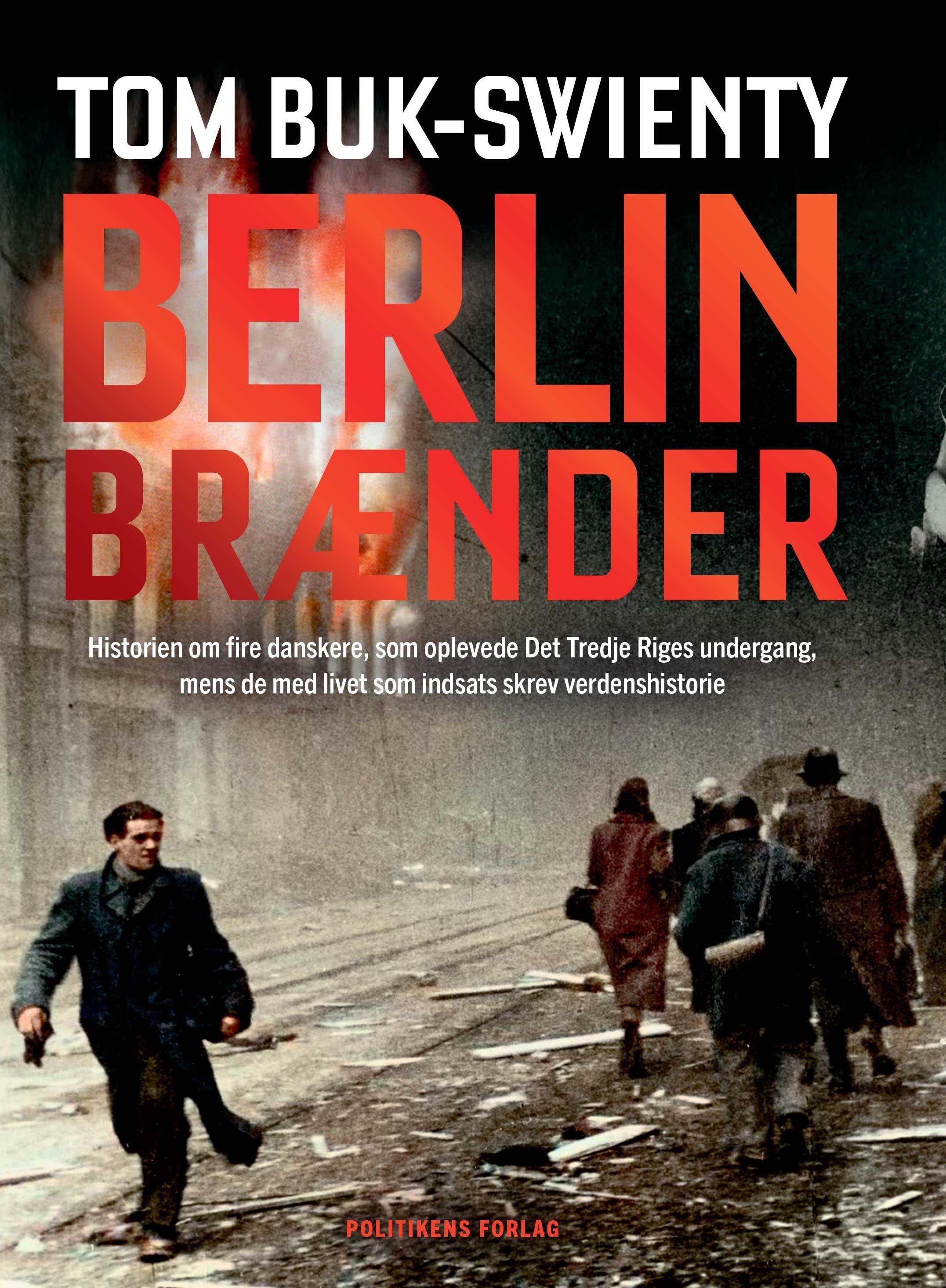 Berlin brænder - Historie & Samfund - hardcover Historie Mytologi Samfund 9788740080001