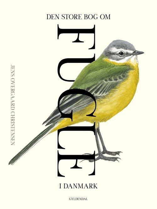 Den store bog om fugle i Danmark - Natur & Videnskab - Hardcover Natur Videnskab 9788702435047