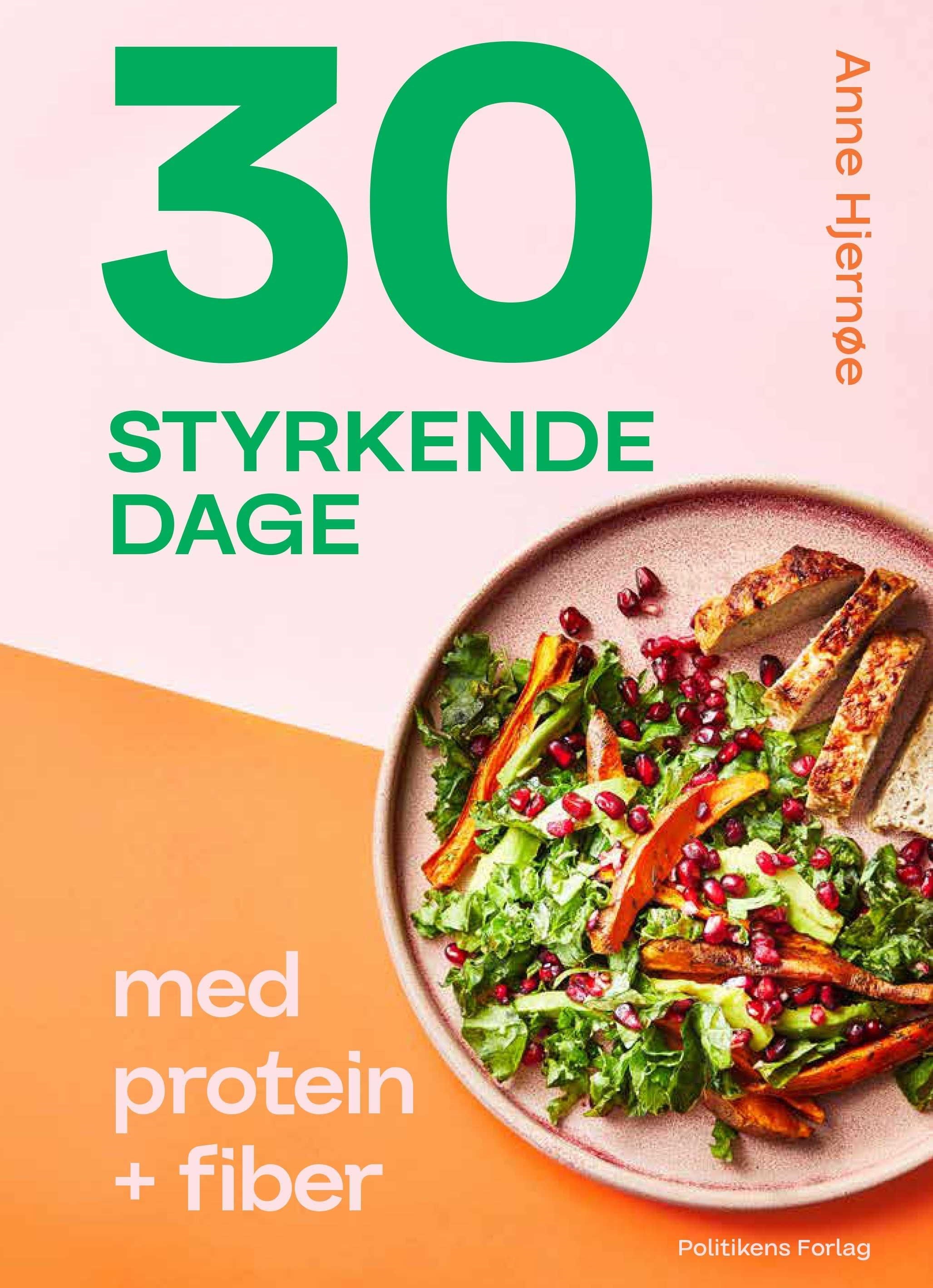 30 styrkende dage med protein + fiber - Kogebog - hardback Kogebog 9788740062526