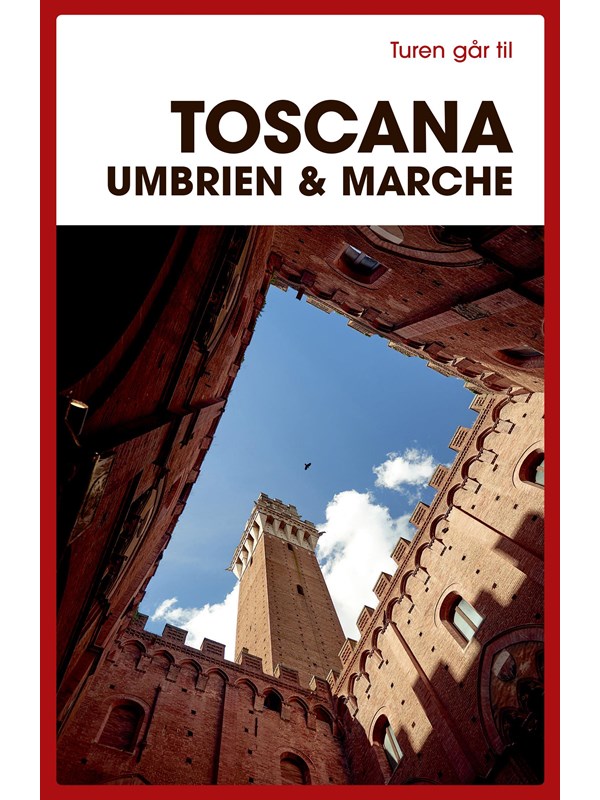 Turen går til Toscana Umbrien & Marche - Rejsebog - Hæftet