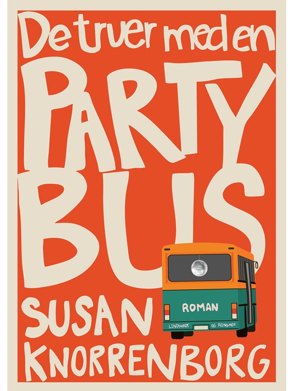 De truer med en partybus - Skønlitteratur & Fiktion - Hæftet