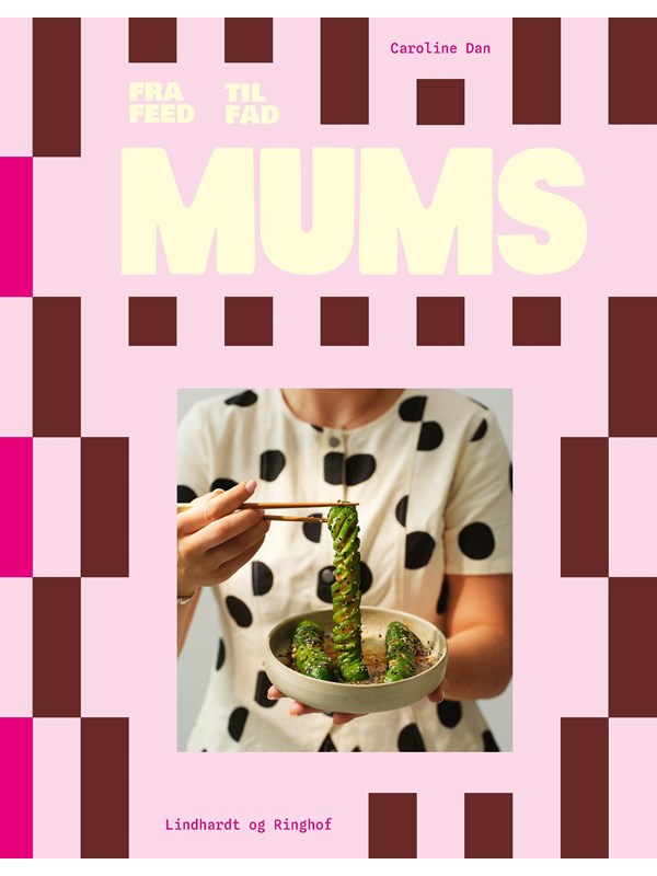 MUMS - fra feed til fad - Kogebog - hardcover