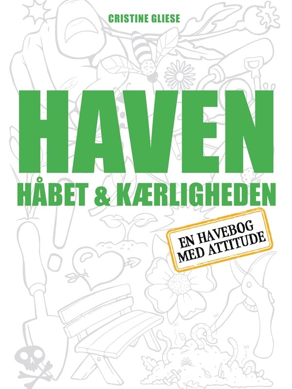 Haven håbet og kærligheden - Have - Hæftet