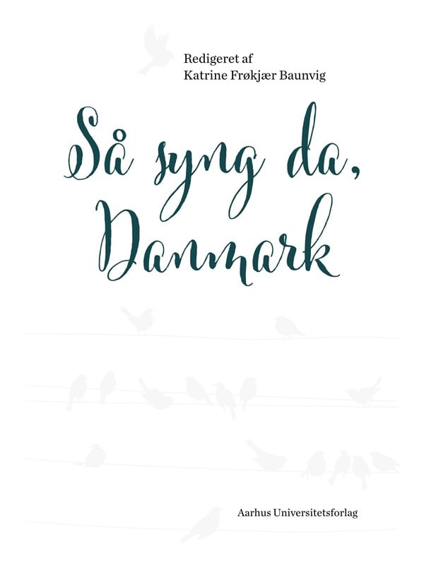 Så syng da Danmark - Kunst & Kultur - Paperback