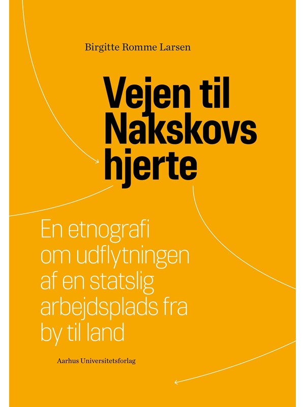Vejen til Nakskovs hjerte - Historie & Samfund - paperback