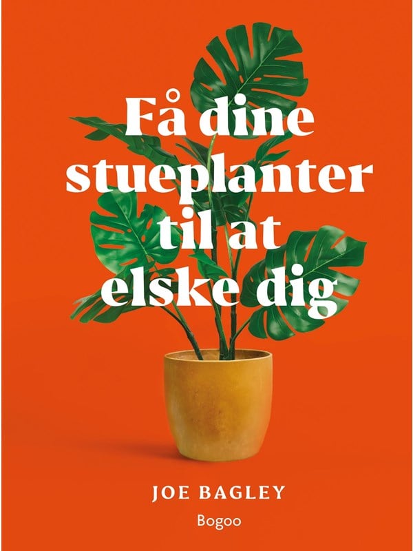 Få dine stueplanter til at elske dig - Have - Hardback