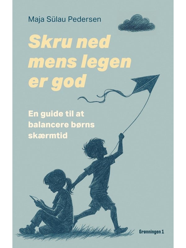 Skru ned mens legen er god - Krop & Sind - hardcover