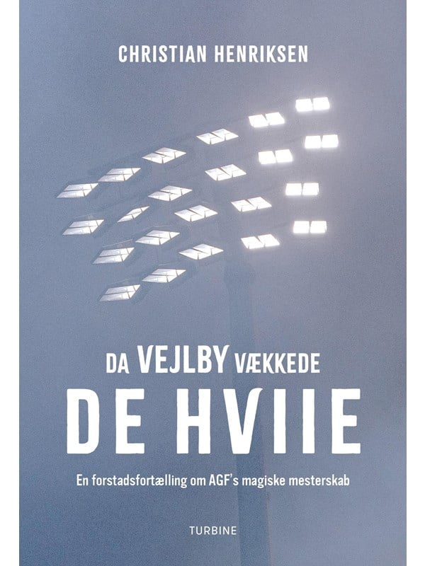 Da Vejlby vækkede DE HVIIE - Historie & Samfund - Hæftet