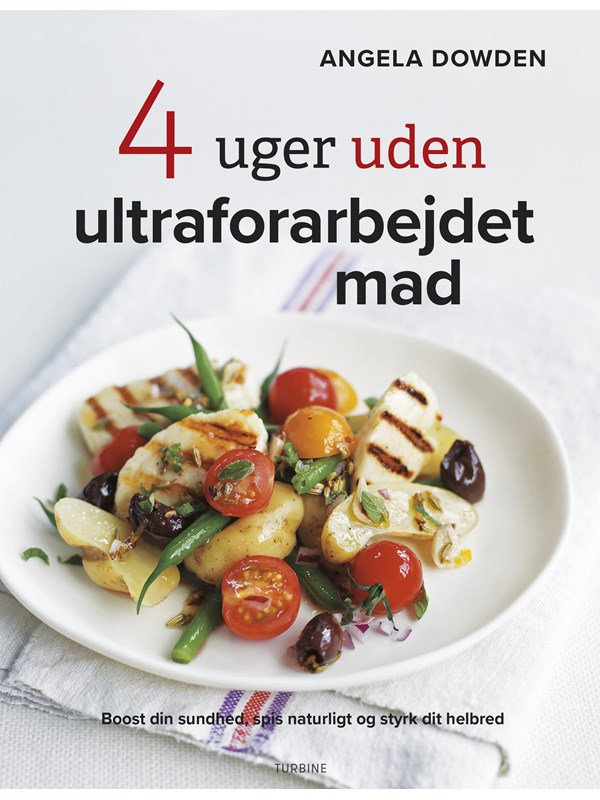4 uger uden ultraforarbejdet mad - Kogebog - hardback