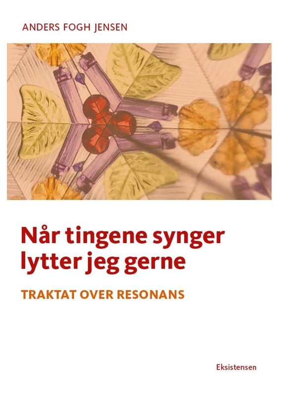 Når tingene synger lytter jeg gerne - Religion & Filosofi - Hæftet