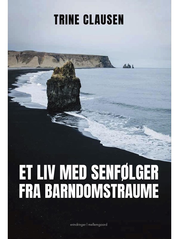 Et liv med senfølger fra barndomstraume - Biografi & Erindring - Hæftet