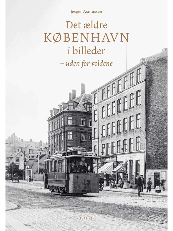 Det ældre København i billeder - Historie & Samfund - hardback