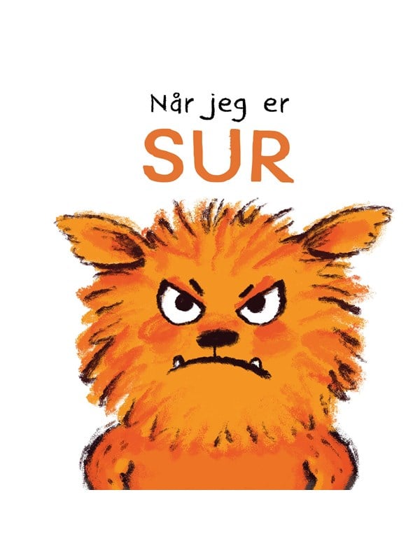 Når jeg er sur - Børnebog - Hardcover