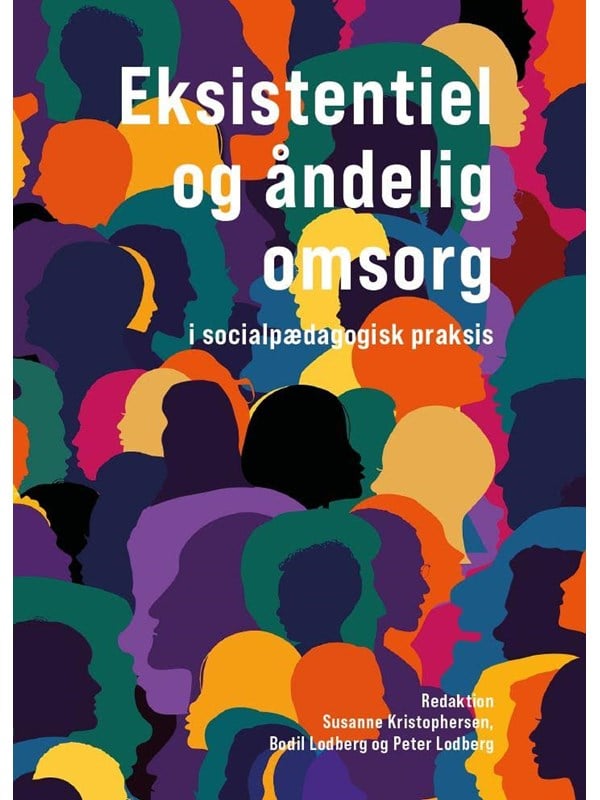 Eksistentiel og åndelig omsorg - Religion & Filosofi - Hæftet