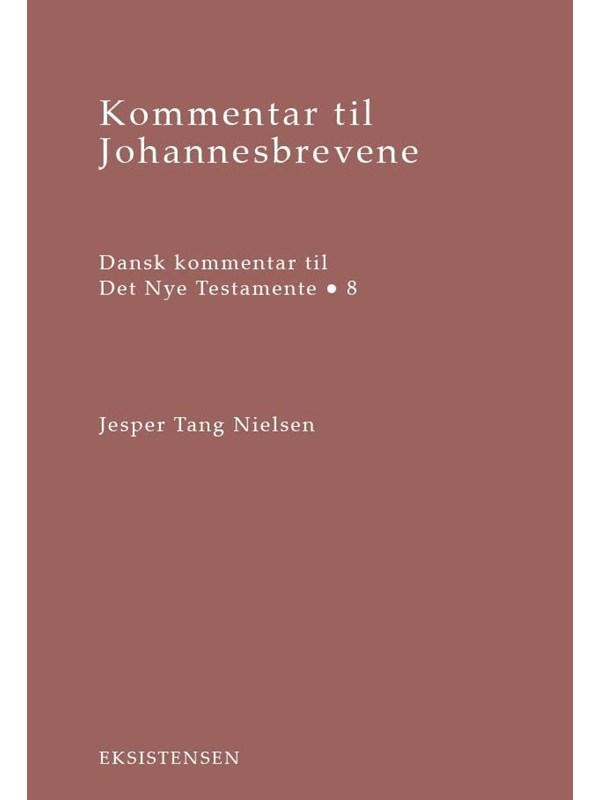 Kommentar til Johannesbrevene - Religion & Filosofi - Hardcover