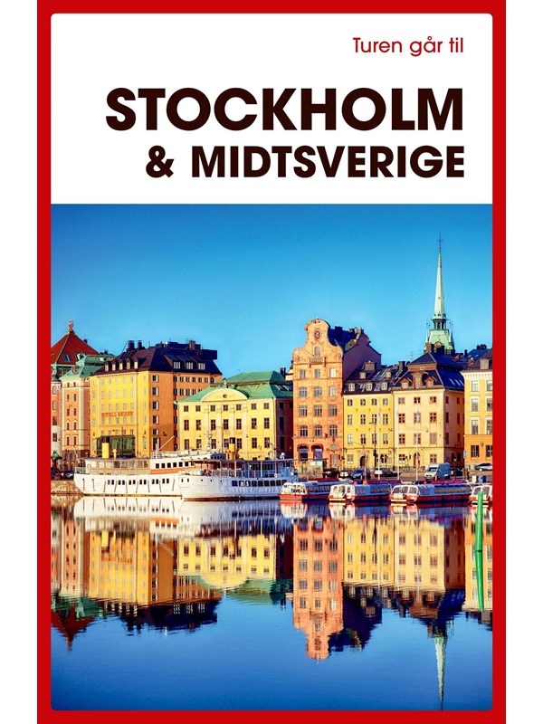 Turen går til Stockholm & Midtsverige - Rejsebog - Hæftet