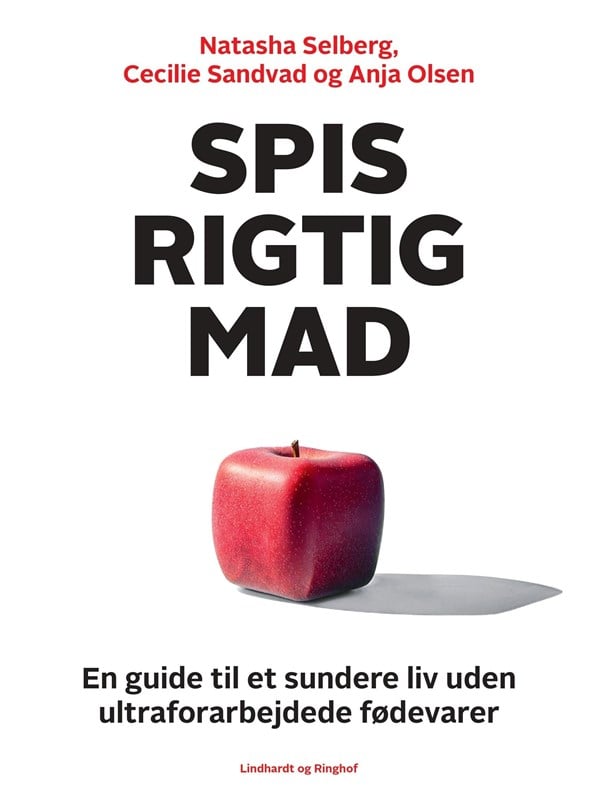 Spis rigtig mad - en guide til et sundere liv uden - Krop & Sind - Hæftet