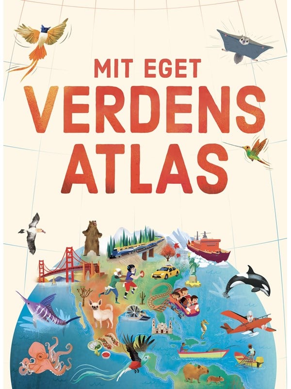 Mit eget verdensatlas - Ungdomsbog - hardcover