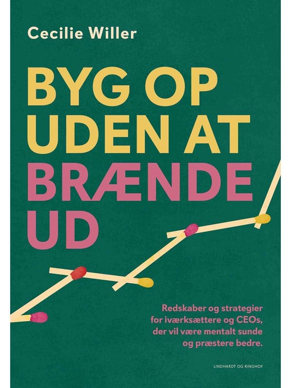 Byg op uden at brænde ud - Erhverv & Management - Hæftet