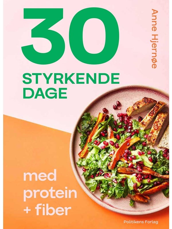 30 styrkende dage med protein + fiber - Kogebog - hardback