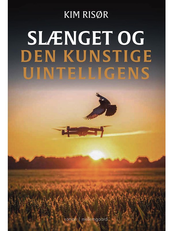 Slænget og den kunstige uintelligens - Skønlitteratur & Fiktion - Hæftet
