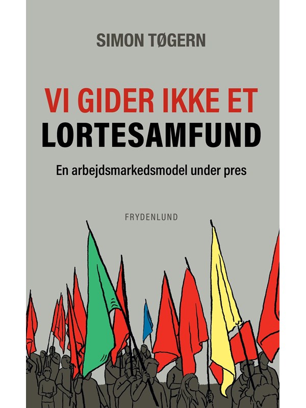 Vi gider ikke et lortesamfund - Historie & Samfund - Hæftet