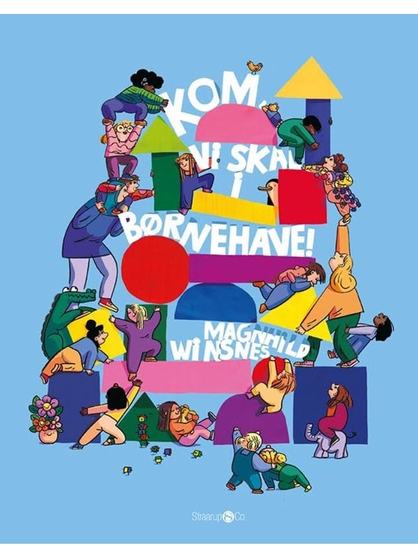 Kom! Vi skal i børnehave! - Børnebog - Hardback