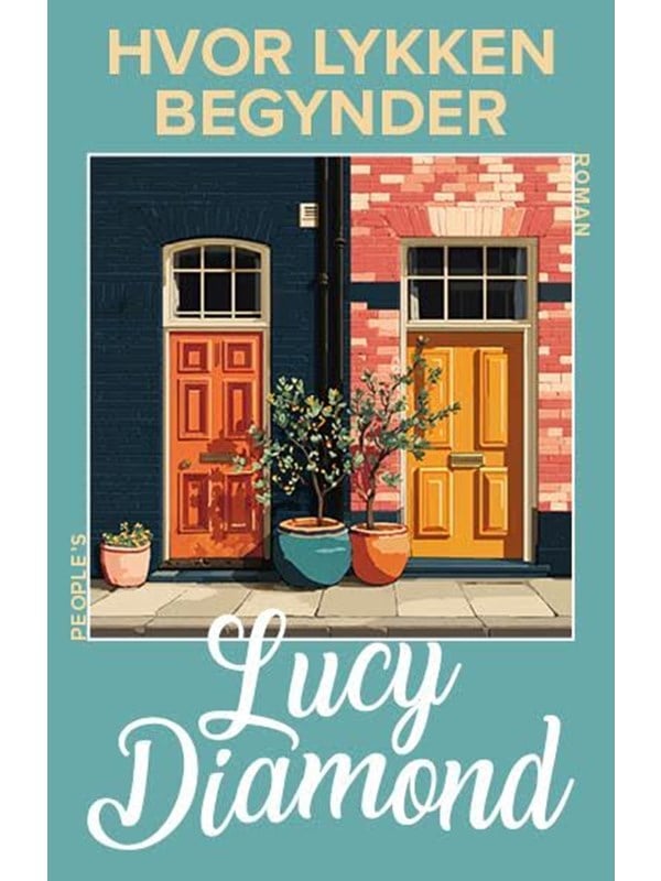 Hvor lykken begynder - Skønlitteratur & Fiktion - Hæftet