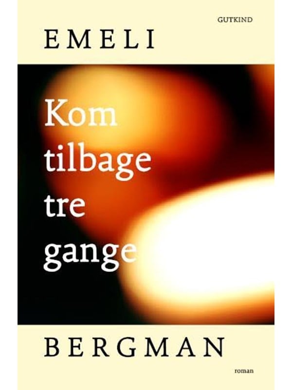Kom tilbage tre gange - Skønlitteratur & Fiktion - Hæftet
