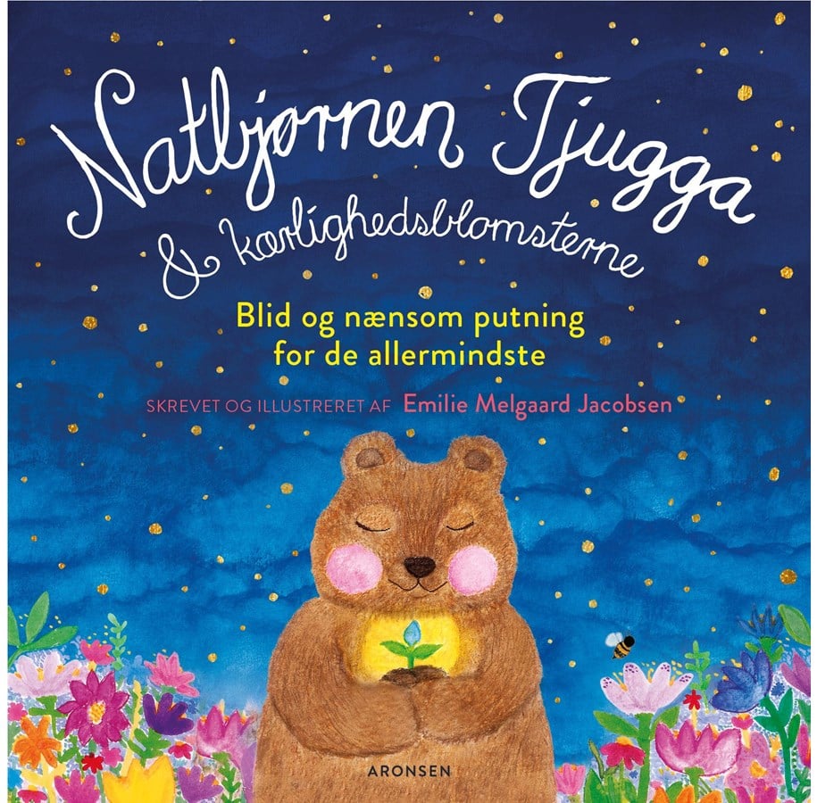 Krop & Sind - Natbjørnen Tjugga og kærlighedsblomsterne - Krop & Sind - 9788793338807