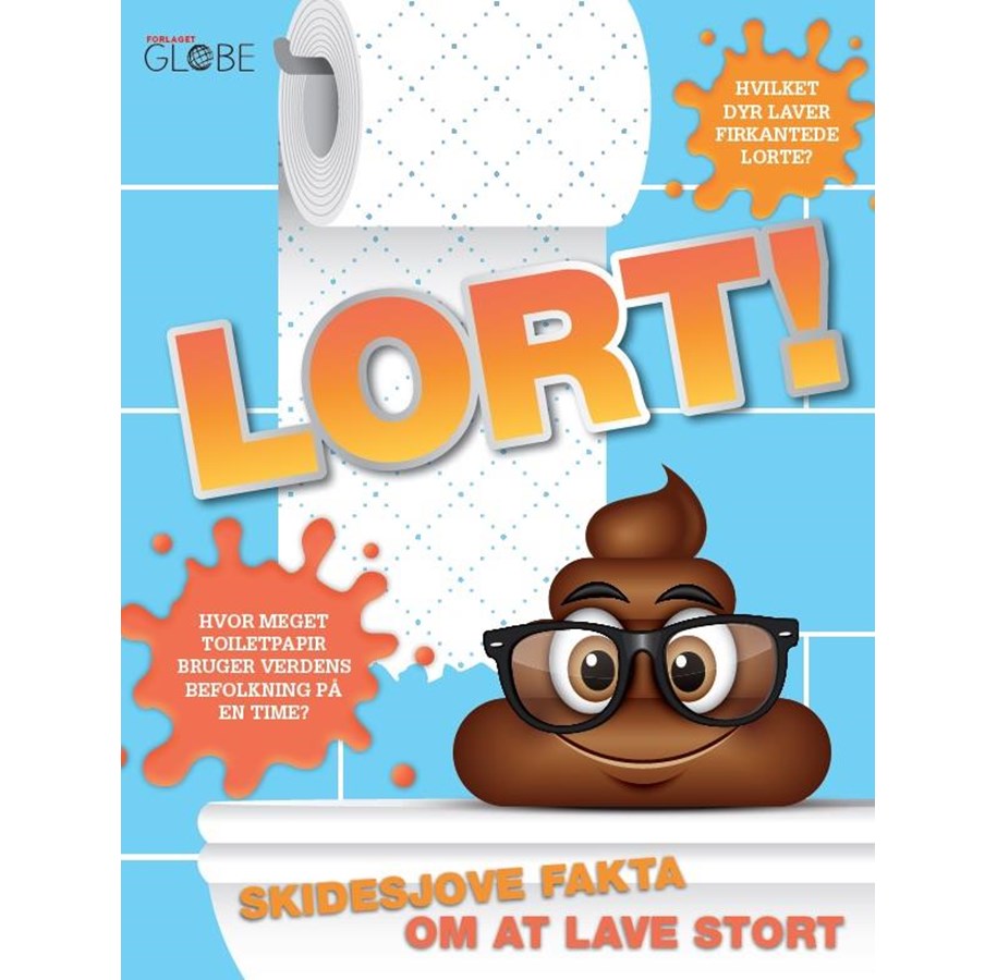 Børnebøger - Lort! Skidesjove fakta om at lave stort - Børnebog - Hæfte - 9788742510681
