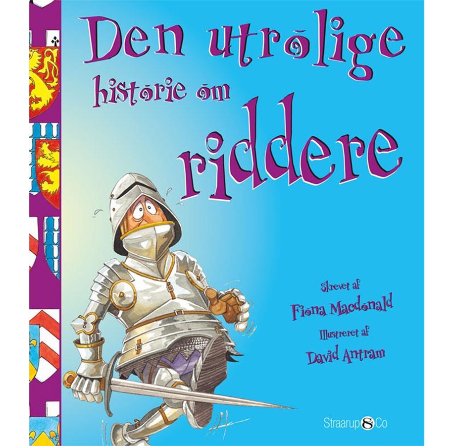 Børnebøger - Den utrolige historie om riddere - Børnebog - Hardback - 9788770188616