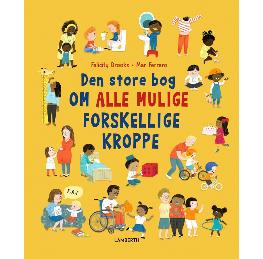 Børnebøger - Den store bog om alle mulige forskellige kroppe - Børnebog - Hardcover - 9788775663415