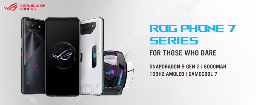 ASUS ROG Phone 7 Series - FOR THOSE WHO DARE